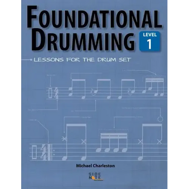 Foundational Drumming, Level 1: Lessons For The Drum Set