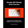 Georgia Eoc Biology Exam Success: Master the Key Vocabulary of the Georgia End of Course Biology Exam