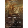 The Poets and the Fathers: Theology and Poetry from Gregory Nazianzus to Scott Cairns