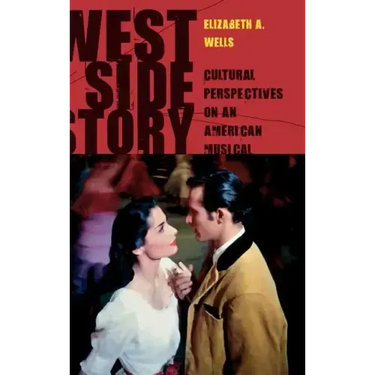 West Side Story: Cultural Perspectives on an American Musical