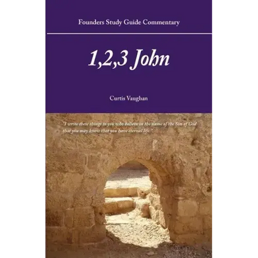 Founders Study Guide Commentary: 1,2,3 John