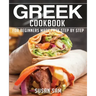 Greek Cookbook: Book3, for Beginners Made Easy Step by Step