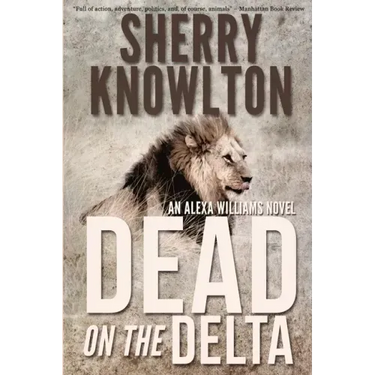 Dead on the Delta: An Alexa Williams Novel