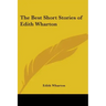 The Best Short Stories of Edith Wharton