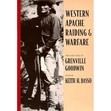 Western Apache Raiding and Warfare