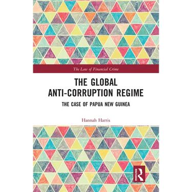 The Global Anti-Corruption Regime: The Case of Papua New Guinea