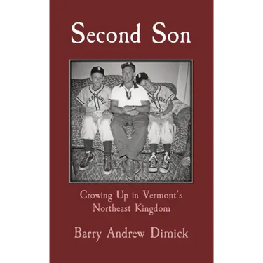 Second Son: Growing Up in Vermont's Northeast Kingdom