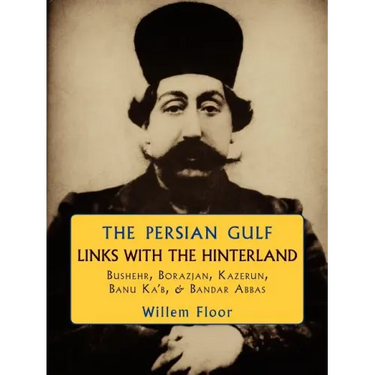The Persian Gulf: Links with the Hinterland