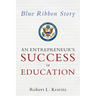Blue Ribbon Story: An Entrepreneur's Success in Education