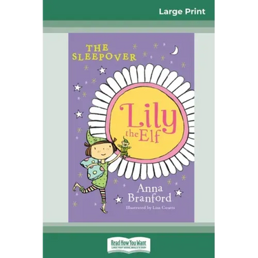 The Sleepover: Lily the Elf (16pt Large Print Edition)
