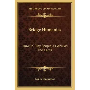 Bridge Humanics: How to Play People as Well as the Cards