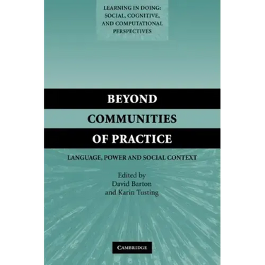 Beyond Communities of Practice: Language Power and Social Context
