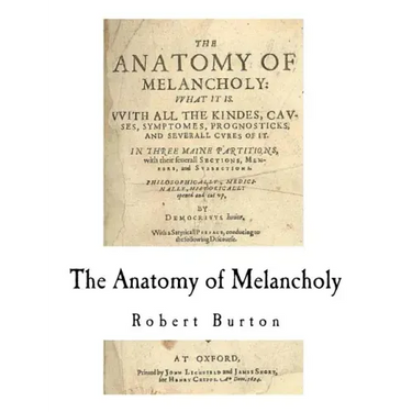 The Anatomy of Melancholy