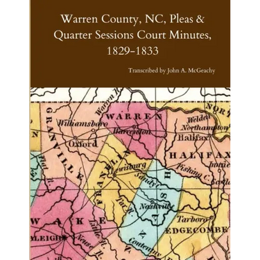 Warren County, NC, Pleas & Quarter Sessions Court Minutes, 1829-1833