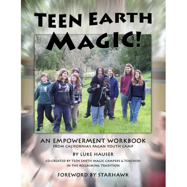 Teen Earth Magic: An Empowerment Workbook