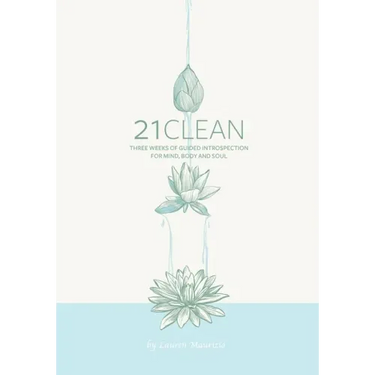 21clean: Three Weeks of Guided Introspection for Mind, Body and Soul