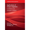 Applications of Corpus Linguistics: Established and Emergent Contexts