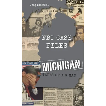 FBI Case Files Michigan: Tales of a G-Man