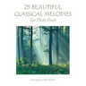 25 Beautiful Classical Melodies for Flute Duet