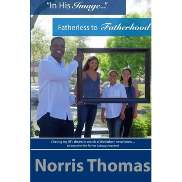 "In His Image"...Fatherless to Fatherhood