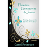 Flowers, Gemstones & Jesus: Finding Jesus in the Months of the Year