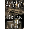 Break My Fall