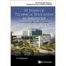 50 Years of Technical Education in Singapore: How to Build a World Class Tvet System