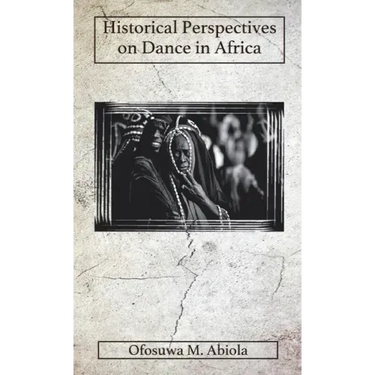 Historical Perspectives on Dance in Africa