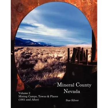 Mineral County Nevada Mining Camps, Towns & Places (1901 and After)