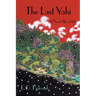 The Last Yahi: A Novel about Ishi