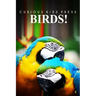Birds! - Curious Kids Pess: (Picture book, Children's book about animals, Animal books for kids 5-7)
