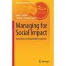 Managing for Social Impact: Innovations in Responsible Enterprise