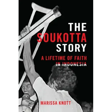 The Soukotta Story: A Lifetime of Faith in Indonesia