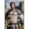 The Highlander's Hidden Castle: A Scottish Historical Romance Novel