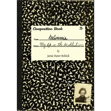 Winnie: My Life in the Institution