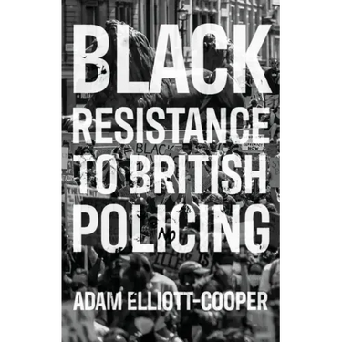 Black Resistance to British Policing