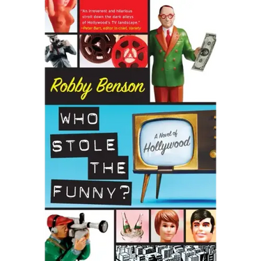 Who Stole the Funny?: A Novel of Hollywood
