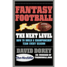 Fantasy Football the Next Level: How to Build a Championship Team Every Season