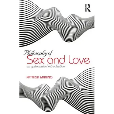 The Philosophy of Sex: An Opinionated Introduction