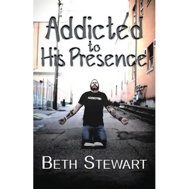 Addicted to His Presence