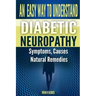 An Easy Way To Understand Diabetic Neuropathy