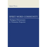 Spirit, Word, Community
