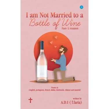 I am Not Married to a Bottle of Wine