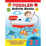 Toddler Activity Books Ages 2-3: Coloring Book, Dot to Dot, Geometric shapes, Alphabet & more