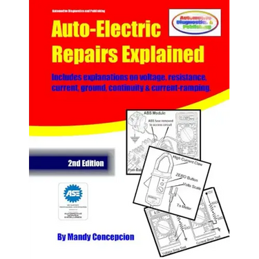 Auto-Electric Repairs Explained: Included techniques on performing all kinds of auto-electric repairs