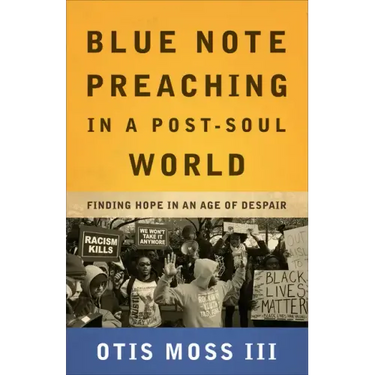Blue Note Preaching in a Post-Soul World