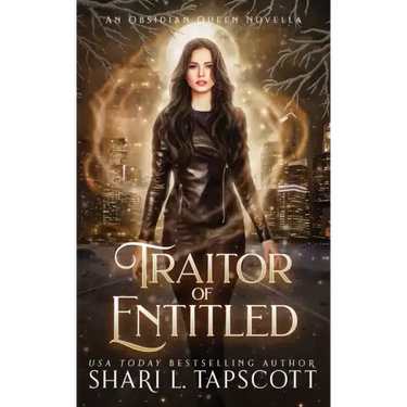 Traitor of the Entitled: An Obsidian Queen Novella