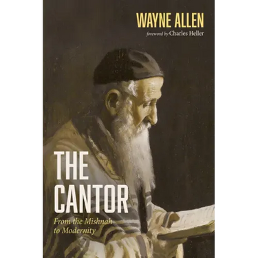 The Cantor: From the Mishnah to Modernity