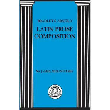 Bradley's Arnold Latin Prose Composition