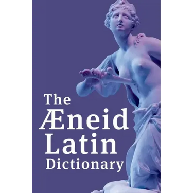 The Aeneid Latin Dictionary
